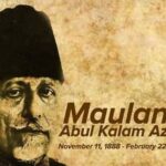 ভারতীয় স্বাধীনতা আন্দোলনের নেতা ও ভারতের প্রথম শিক্ষামন্ত্রী, মাওলানা আবুল কালাম আজাদ : একটি পর্যালোচনা।